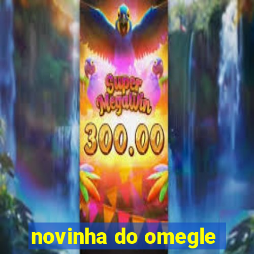 novinha do omegle